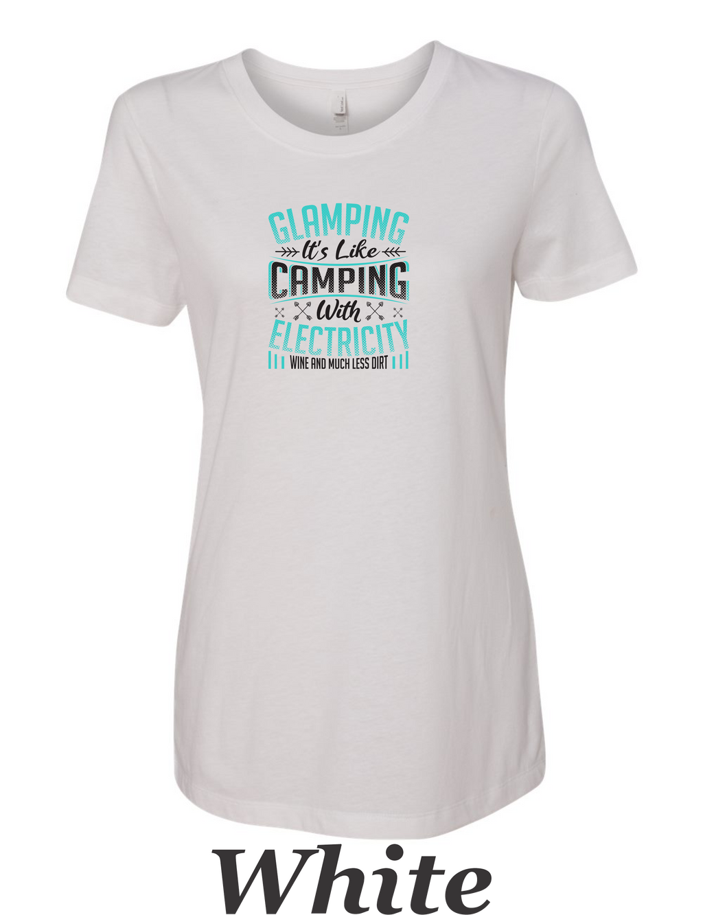 Glamping is camping with electricity printed on women's shirt.  Great Camping shirt.