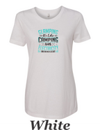 Glamping is camping with electricity printed on women's shirt.  Great Camping shirt.
