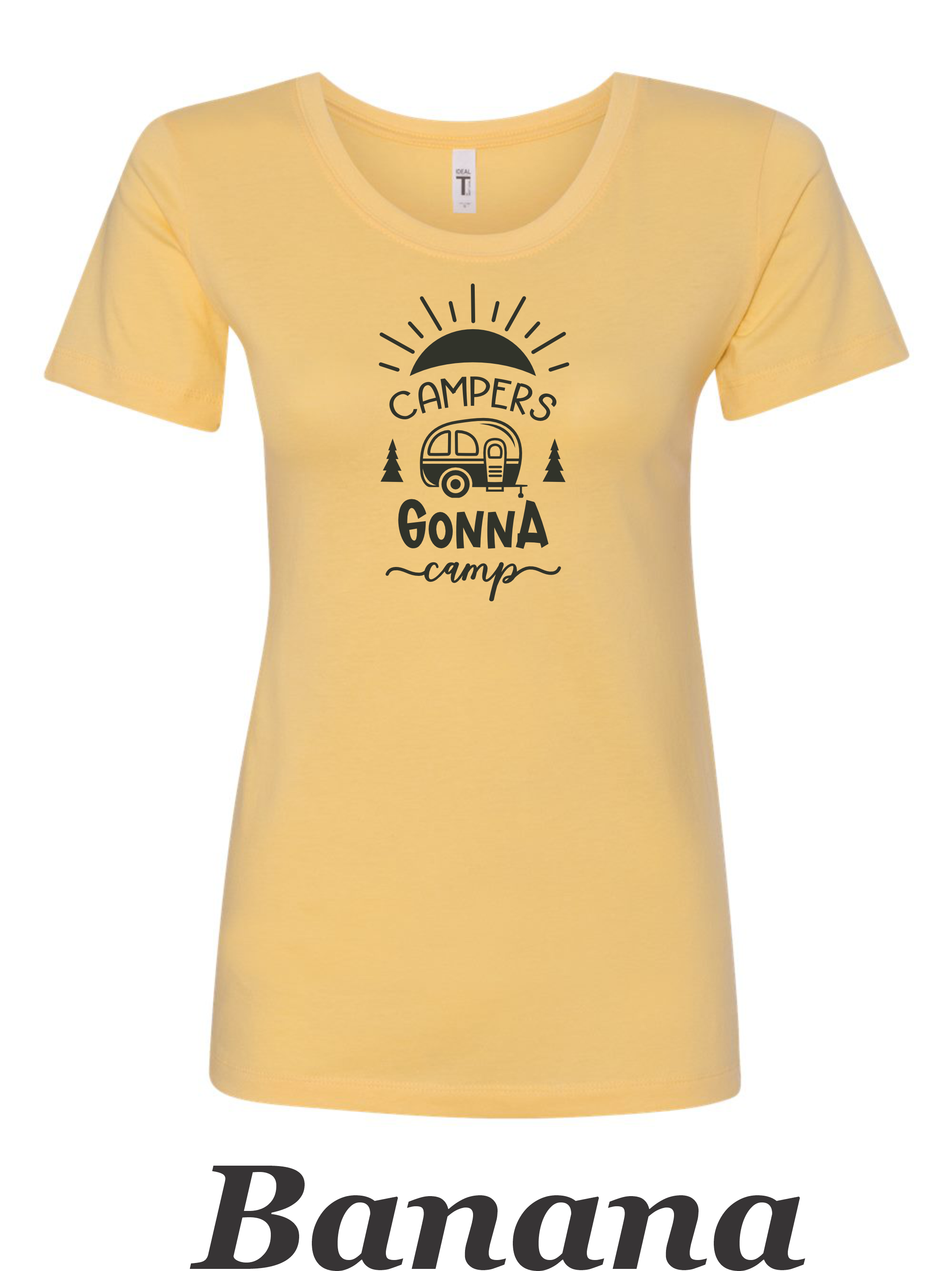 Campers Gonna Camp #1 Print on Women's shirt.  Camping shirt.