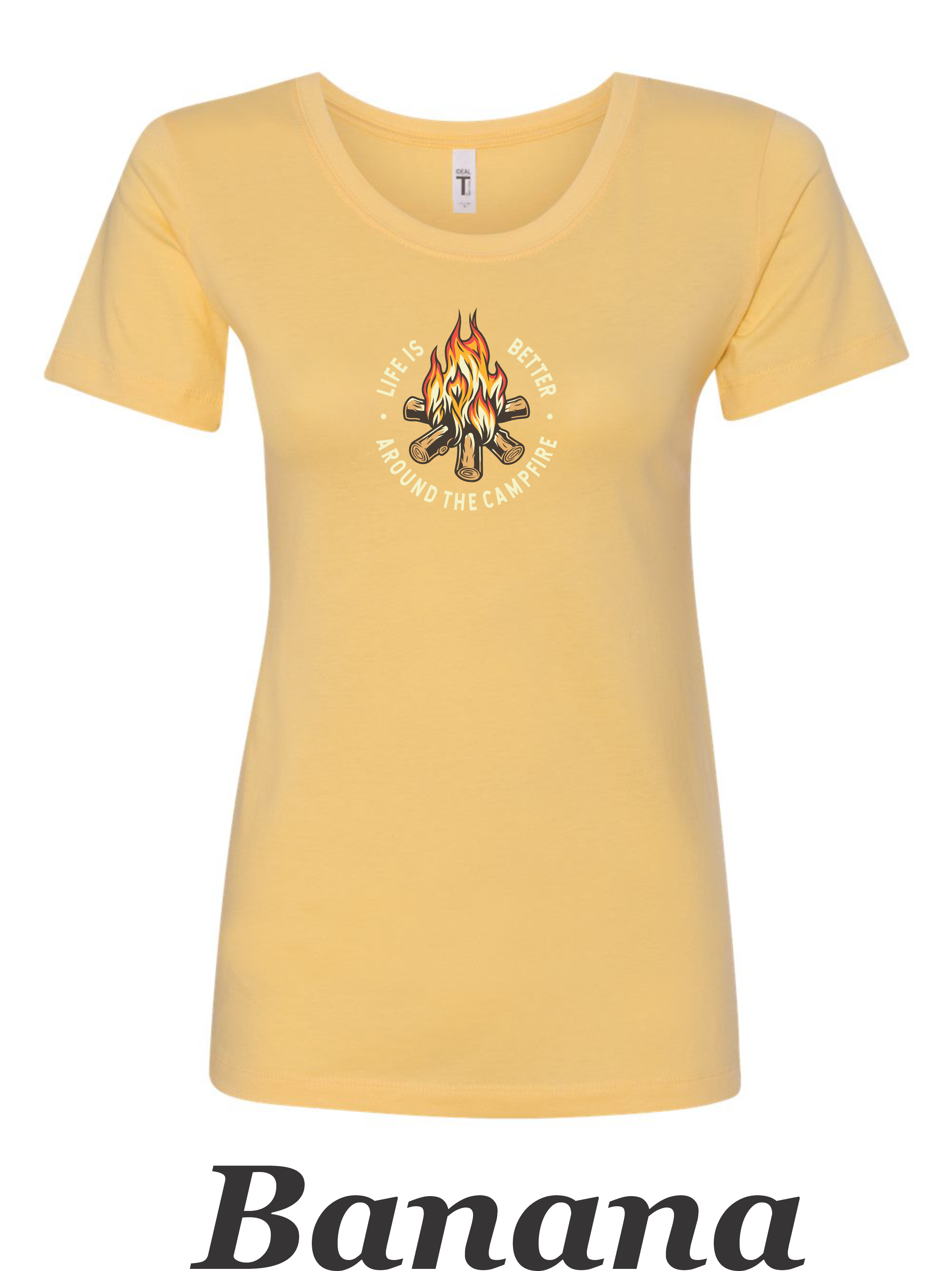 Campfire shirt. Life is better around a campfire printed on women's shirt.