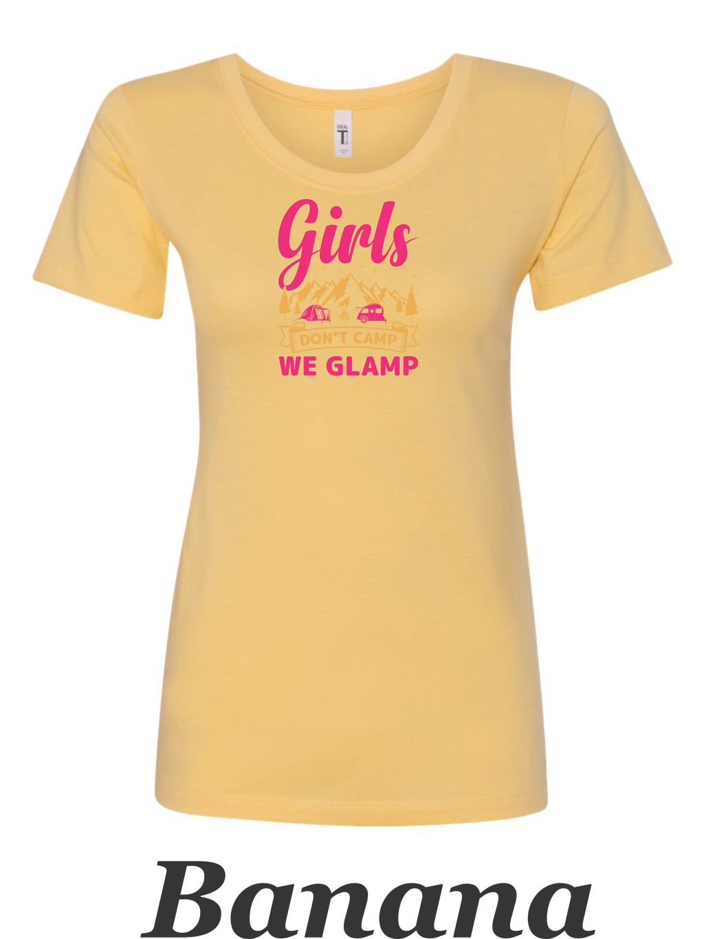 We don't camp We Glamp printed on womens shirt.  Great comping shirt.