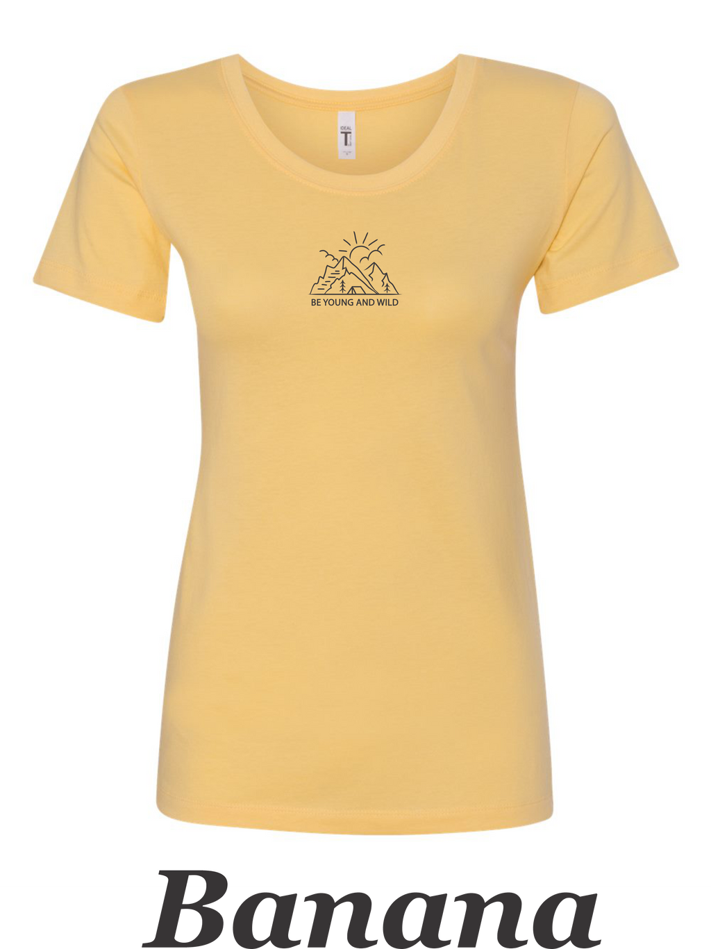 Be young be wild women's shirt. Great camping shirt.