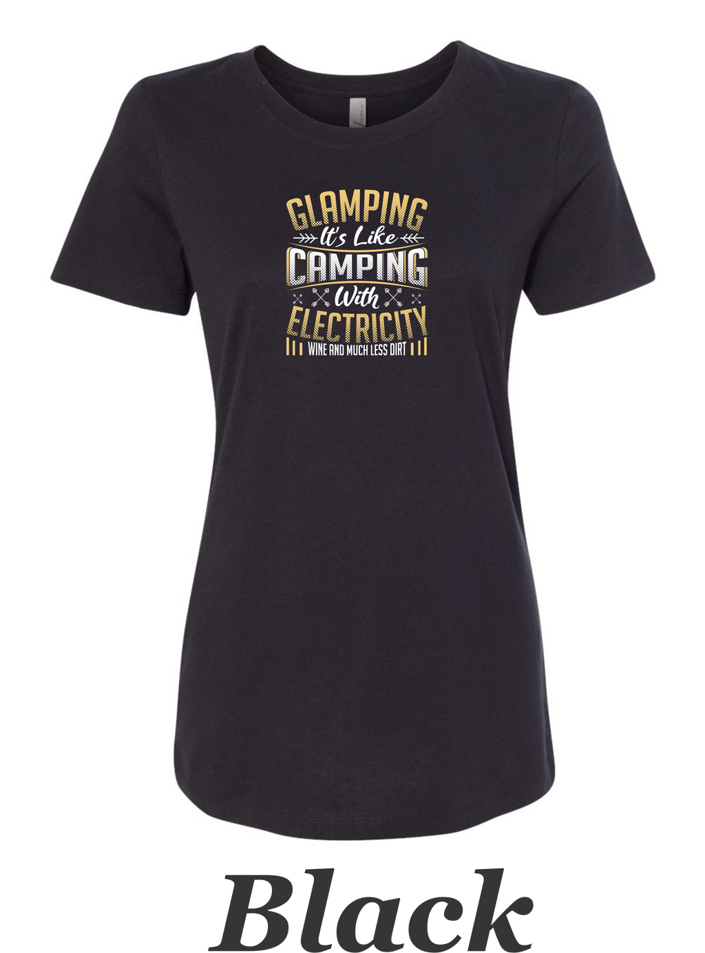 Glamping is camping with electricity printed on women's shirt.  Great Camping shirt.