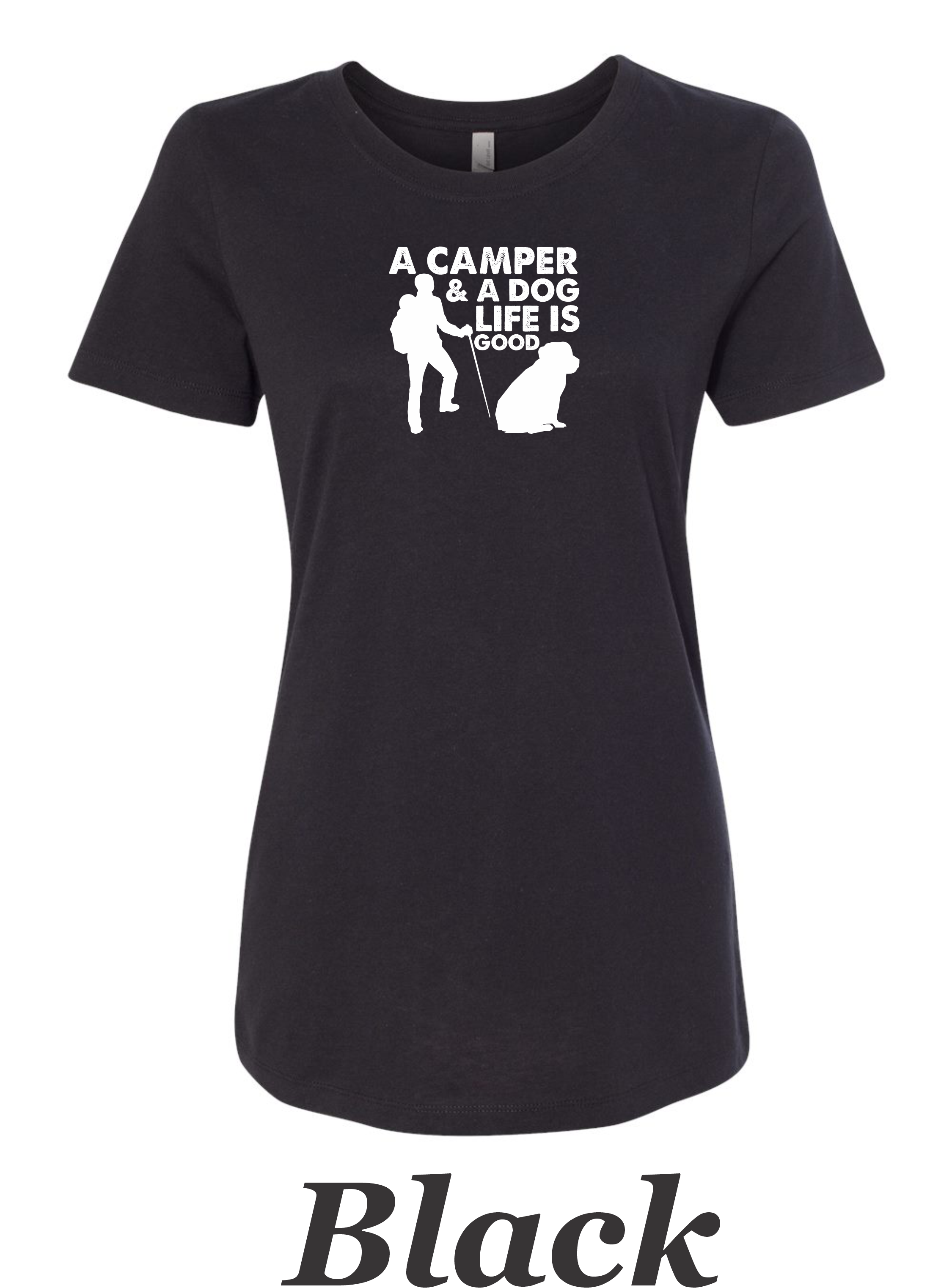 A Camper & a Dog, Life is Good printed on women's shirt. Great camping shirt.