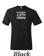 I'd Rather be camping printed on mens shirt.