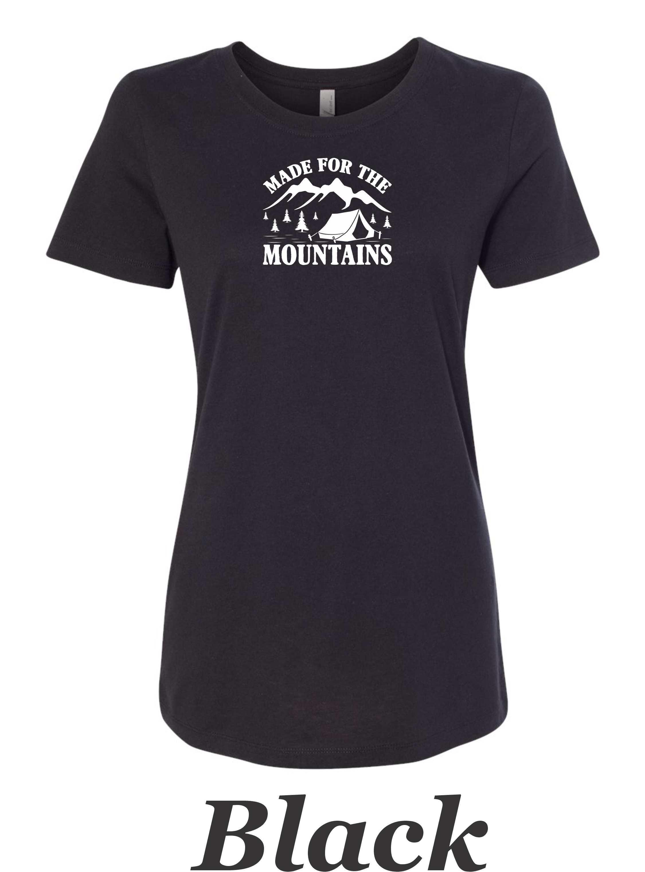 Made for the mountains print on women's shirt. Great gift for the summer camping trip.