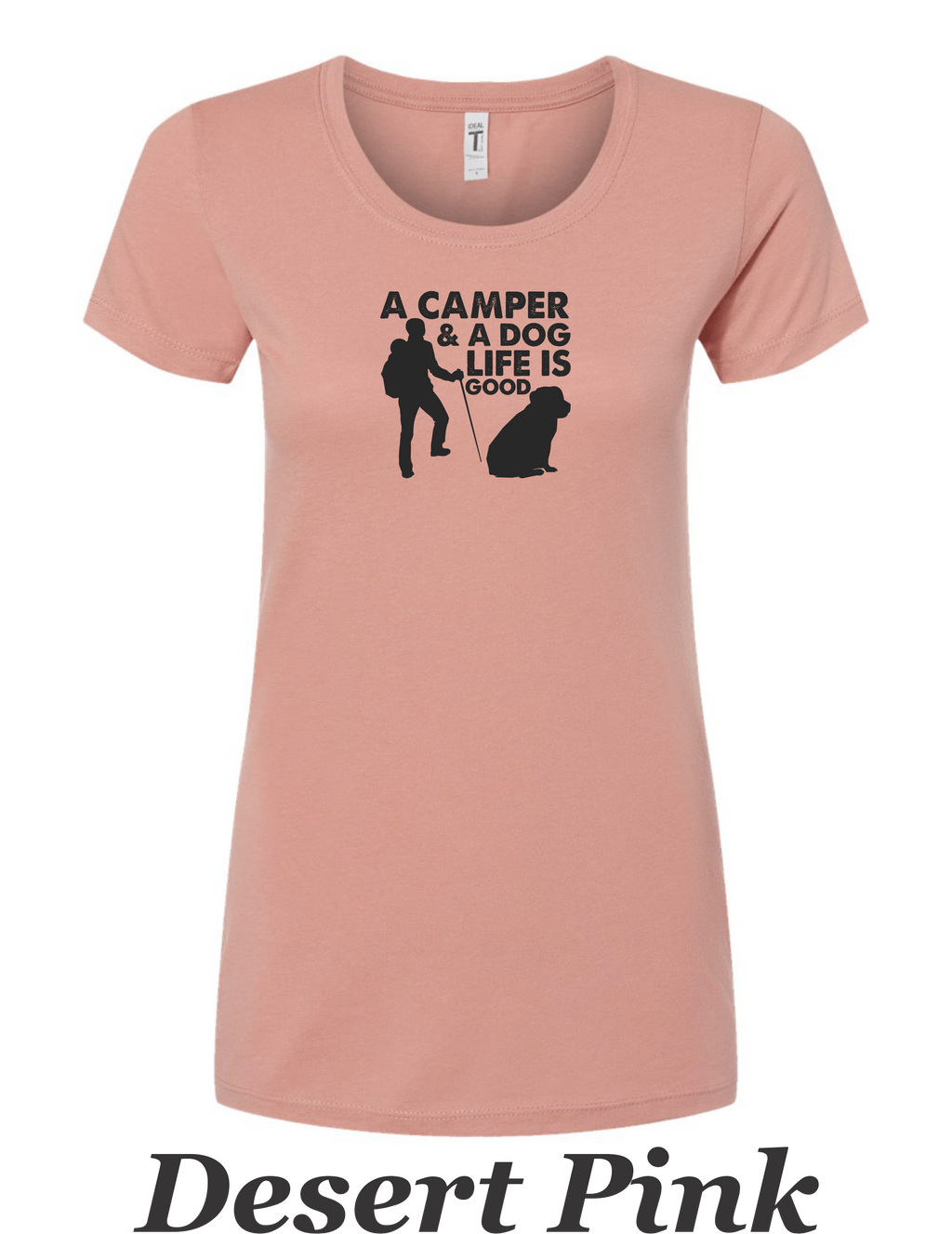 A Camper & a Dog, Life is Good printed on women's shirt. Great camping shirt.