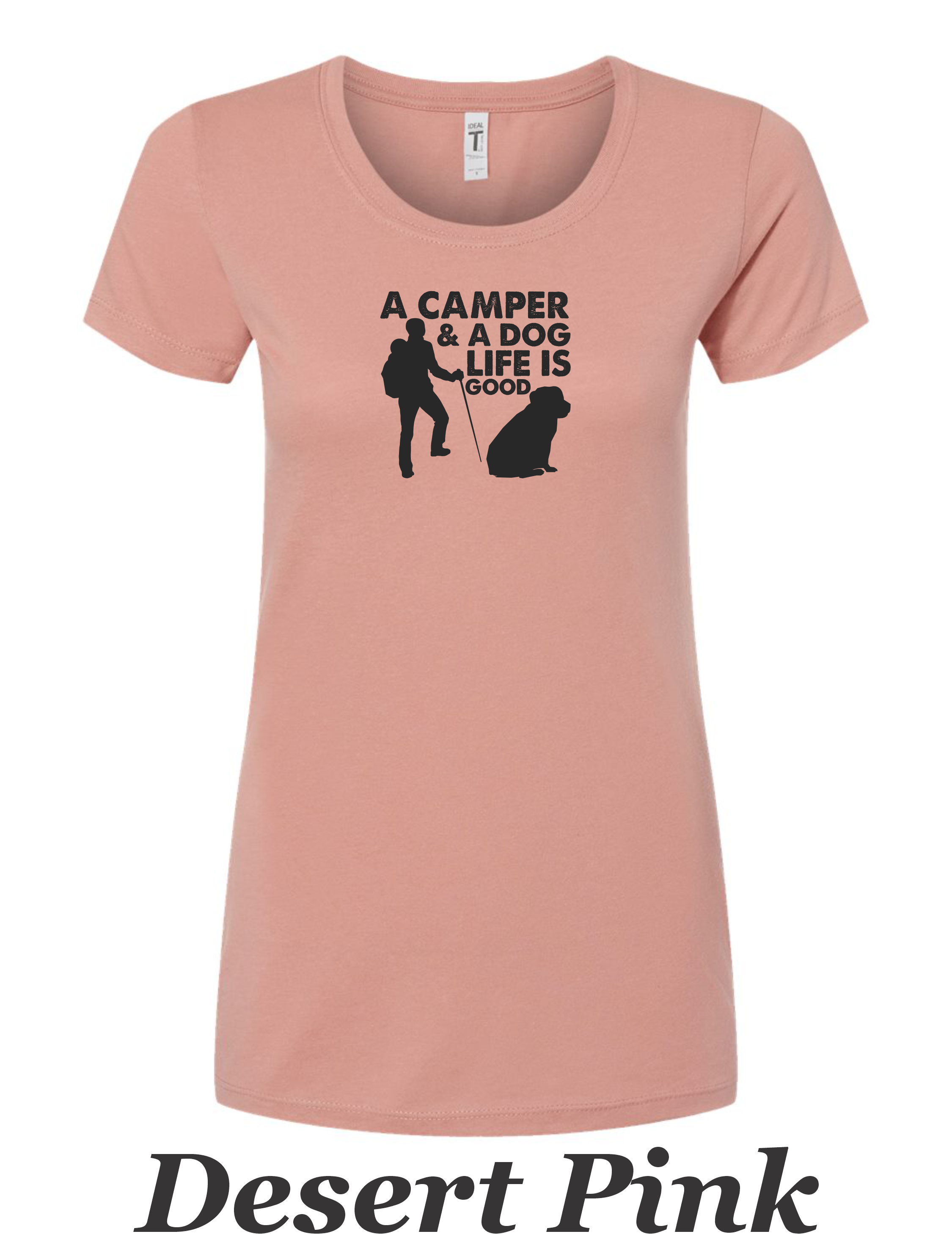 A Camper & a Dog, Life is Good printed on women's shirt. Great camping shirt.