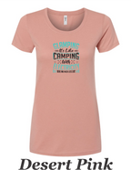 Glamping is camping with electricity printed on women's shirt.  Great Camping shirt.