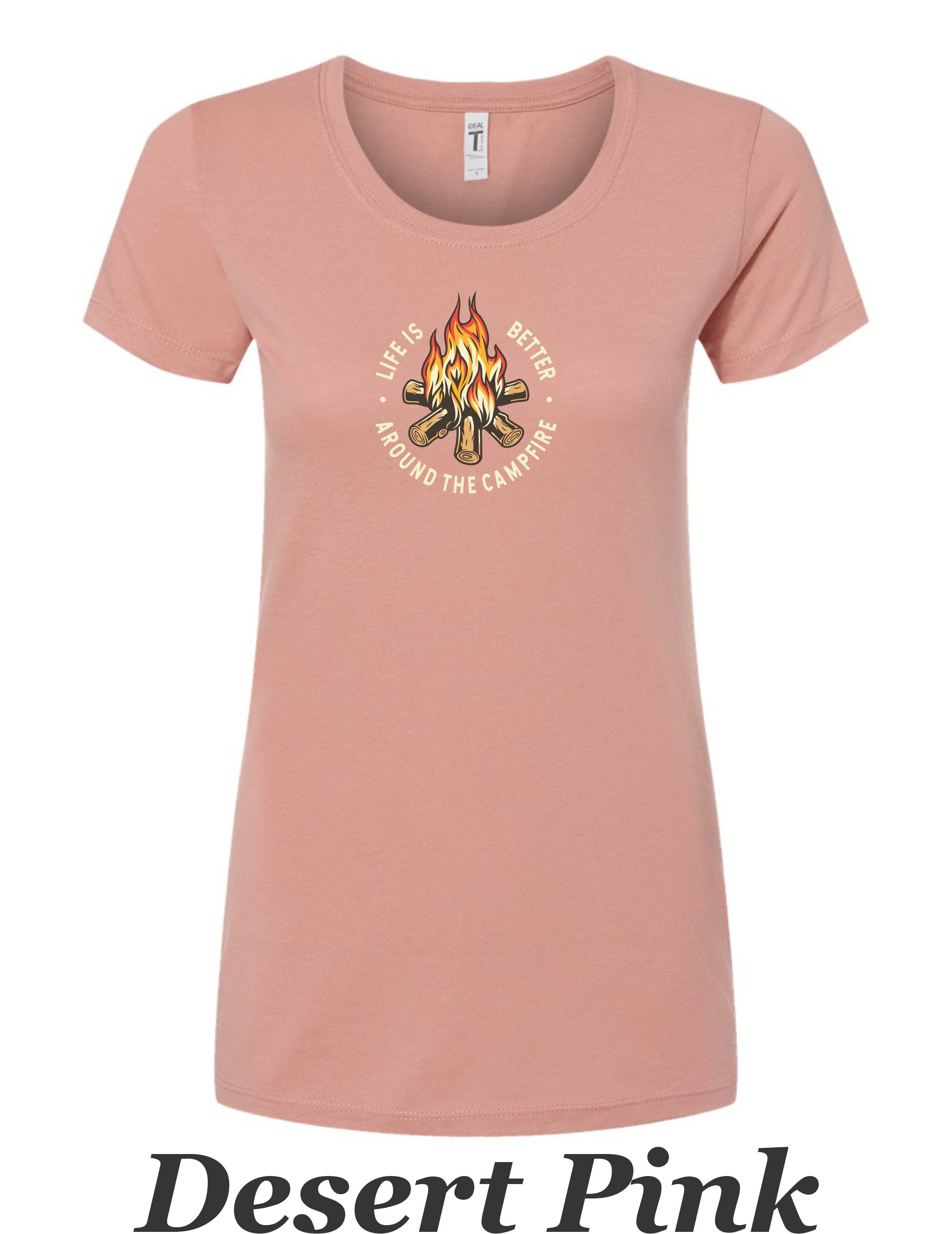 Campfire shirt. Life is better around a campfire printed on women's shirt.