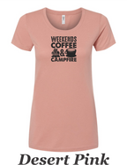 Weekends Coffee and Campfire print on women's shirt. Great for the weekend campfire.