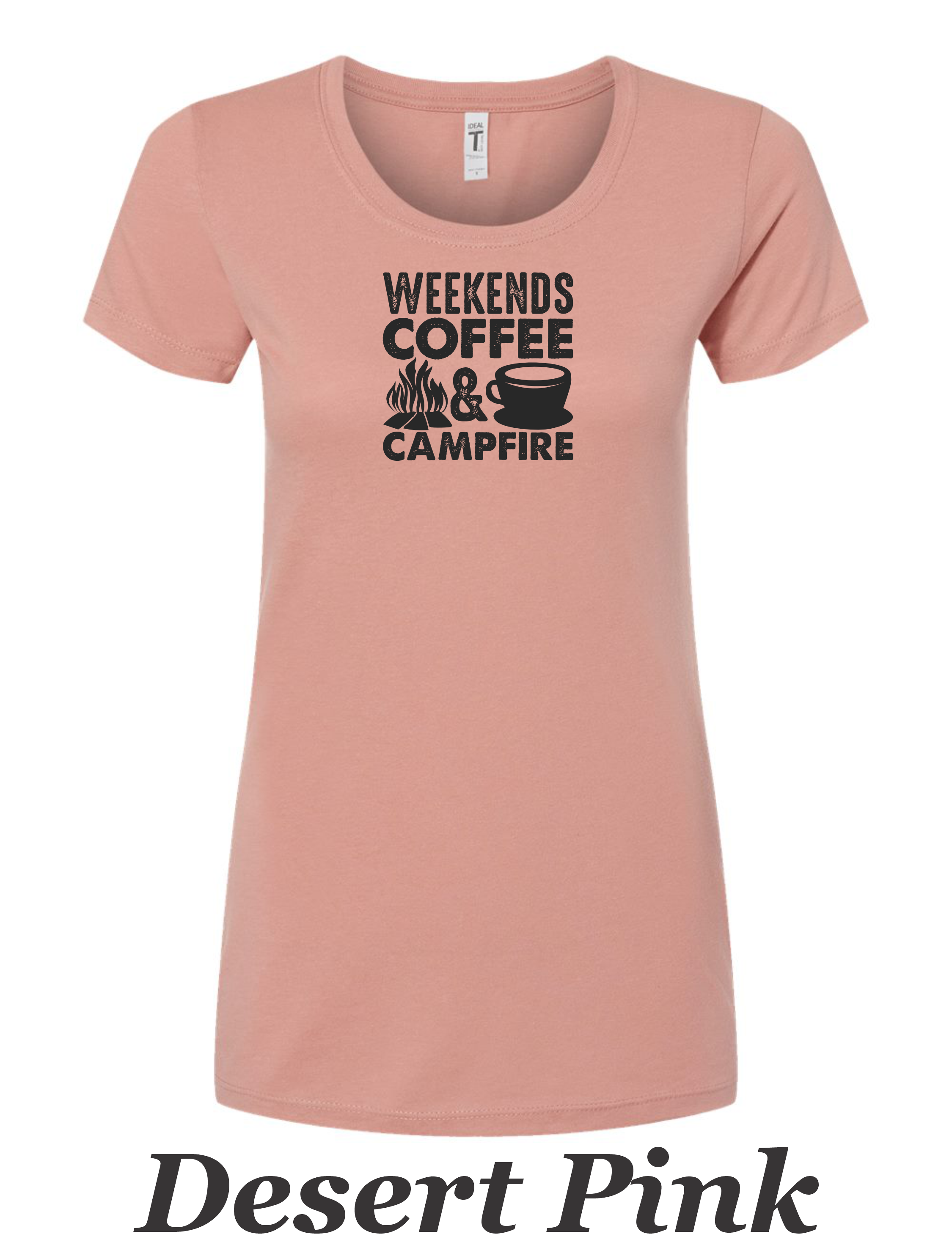 Weekends Coffee and Campfire print on women's shirt. Great for the weekend campfire.