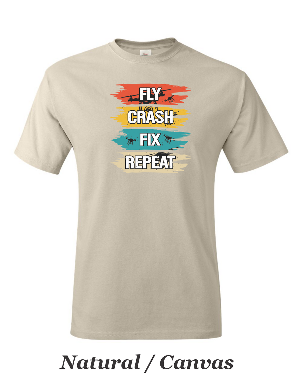 Fly Crash Fix Repete men's shirt.  Great for the drone or RC pilot.  Free Shipping.