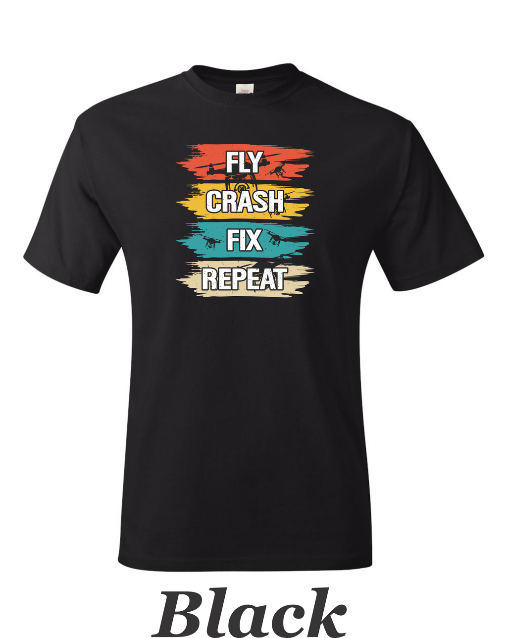 Fly Crash Fix Repete men's shirt.  Great for the drone or RC pilot.  Free Shipping.