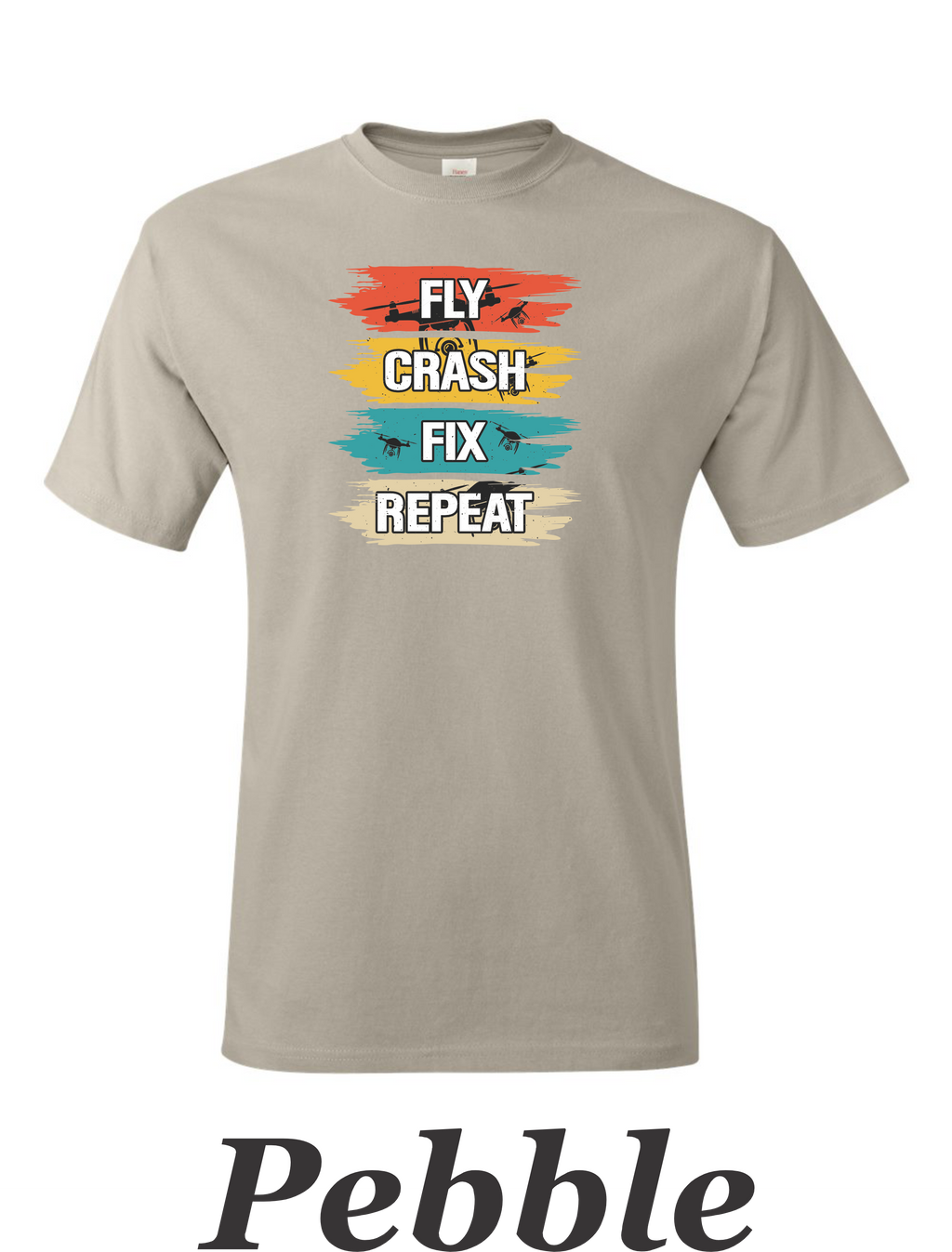 Fly Crash Fix Repete men's shirt.  Great for the drone or RC pilot.  Free Shipping.