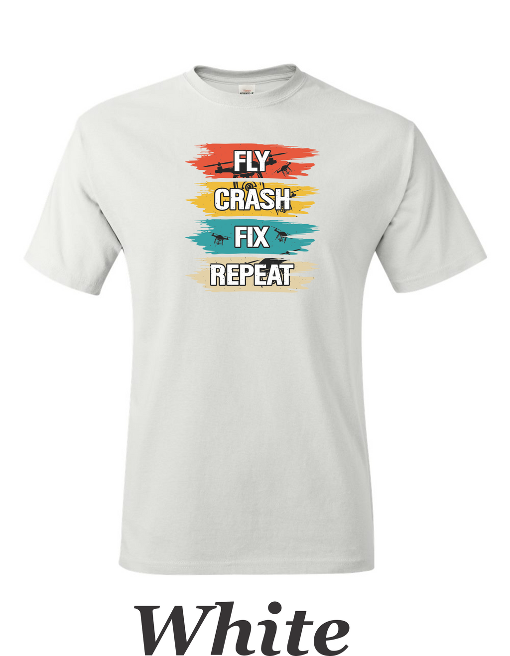 Fly Crash Fix Repete men's shirt.  Great for the drone or RC pilot.  Free Shipping.