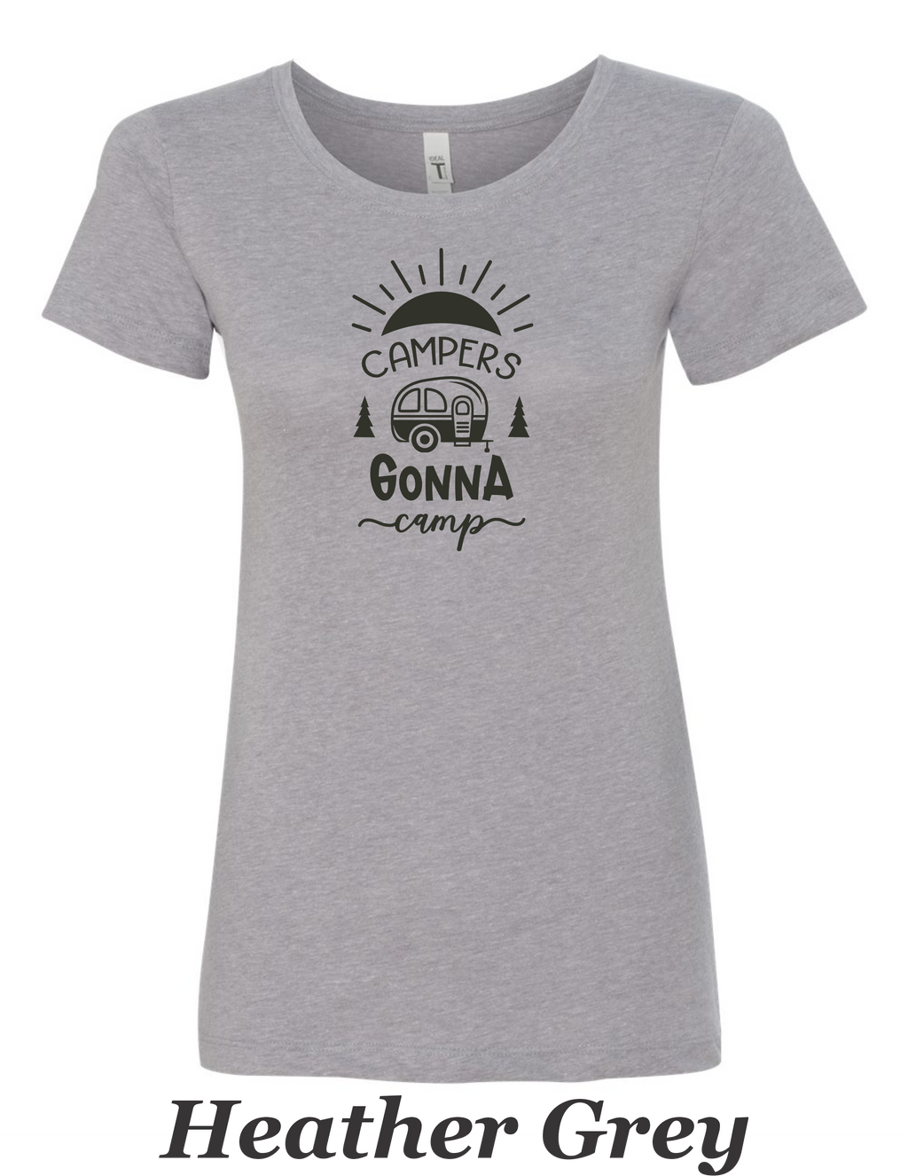 Campers Gonna Camp #1 Print on Women's shirt.  Camping shirt.