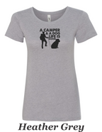 A Camper & a Dog, Life is Good printed on women's shirt. Great camping shirt.
