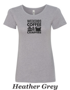 Weekends Coffee and Campfire print on women's shirt. Great for the weekend campfire.