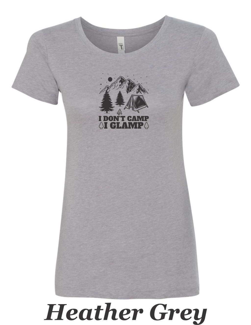 I don't Camp, I Glamp drawing printed on women's shirt.  Great gift for camping.