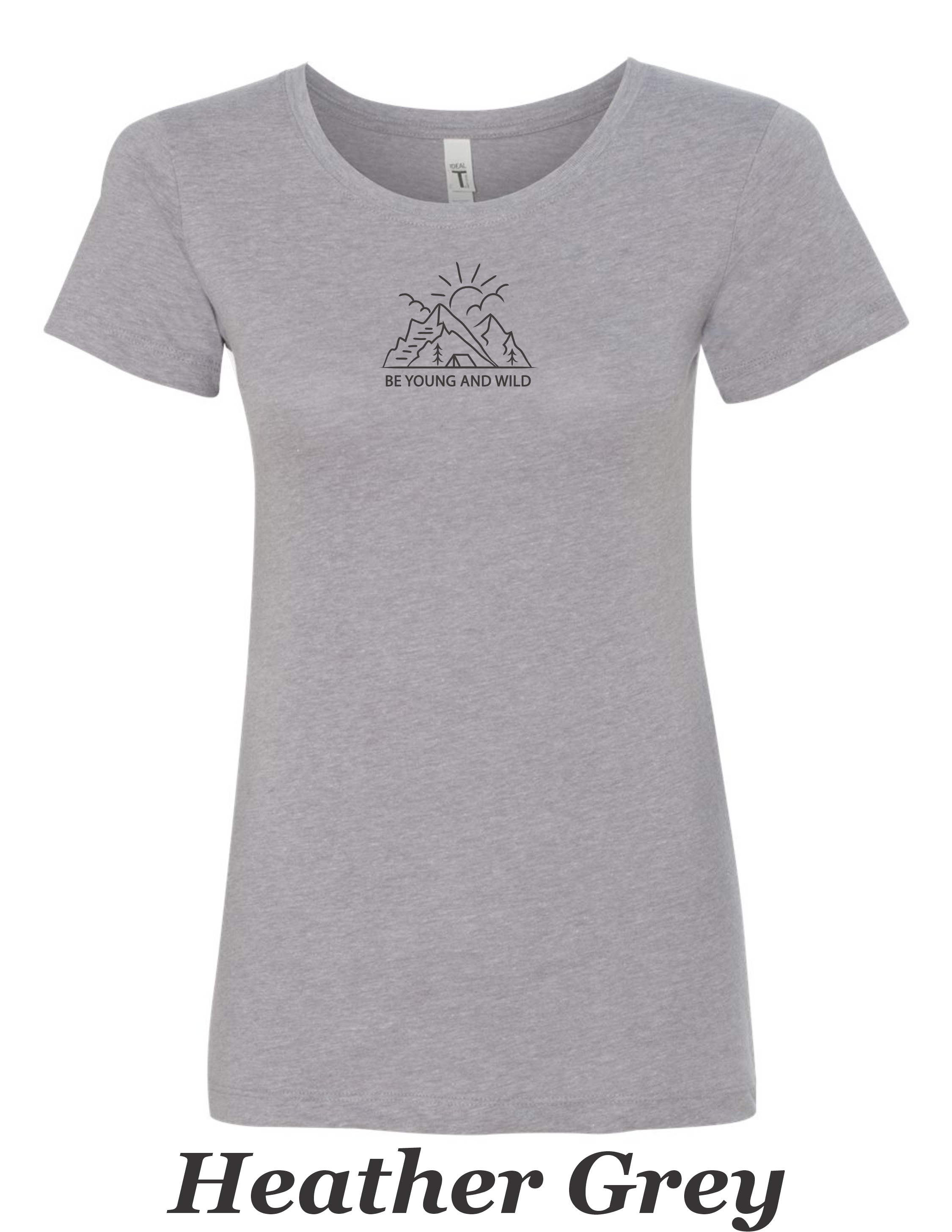 Be young be wild women's shirt. Great camping shirt.