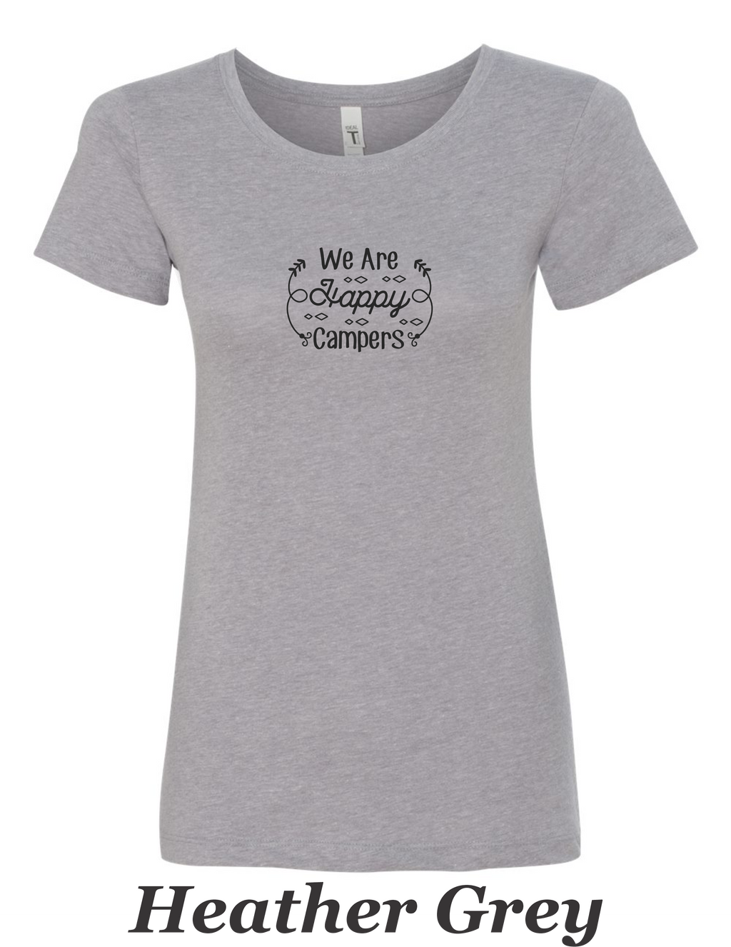 WE Are Happy Campers printed on women's shirt.  Great Summer Camping Shirt.
