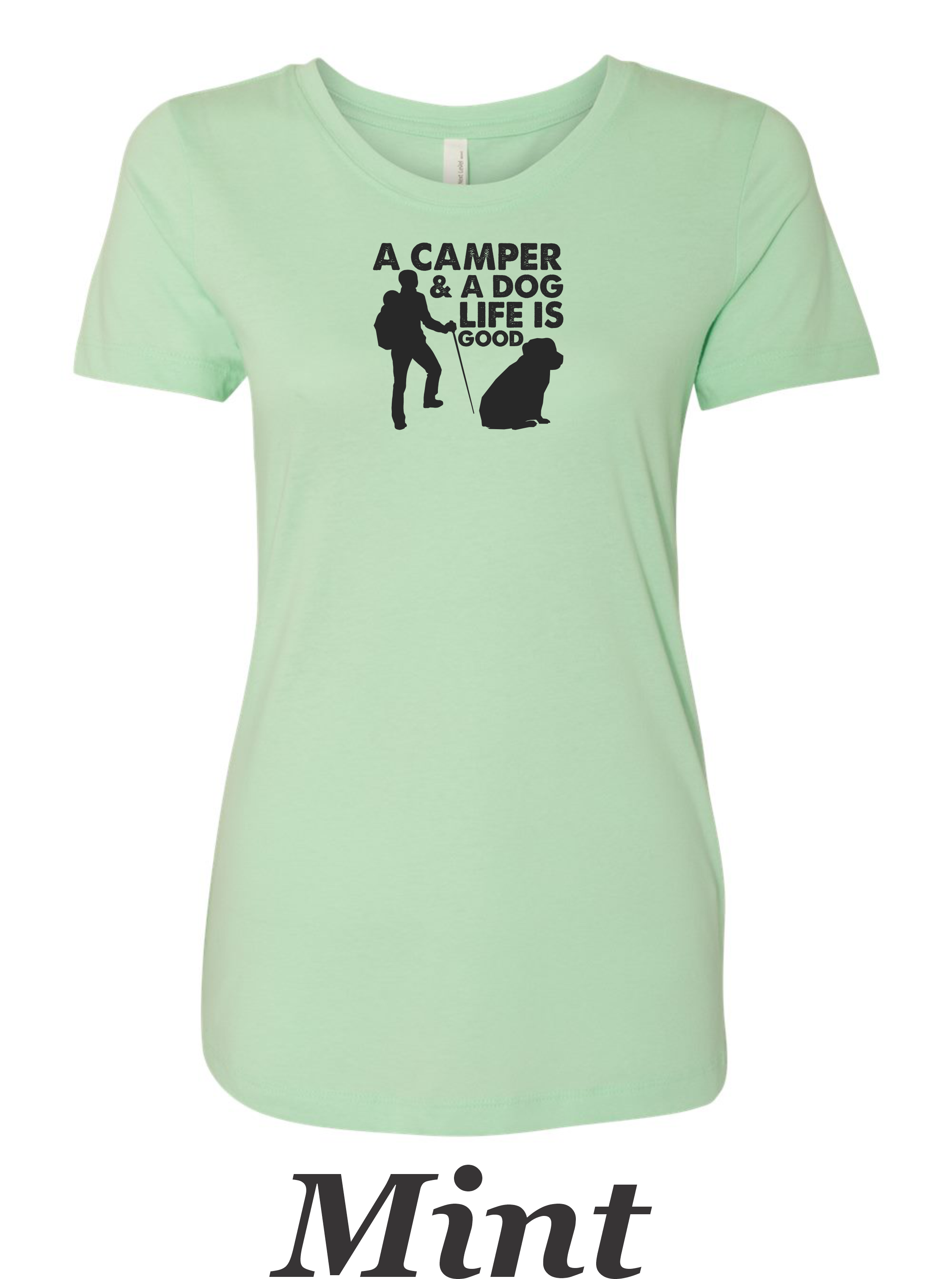 A Camper & a Dog, Life is Good printed on women's shirt. Great camping shirt.