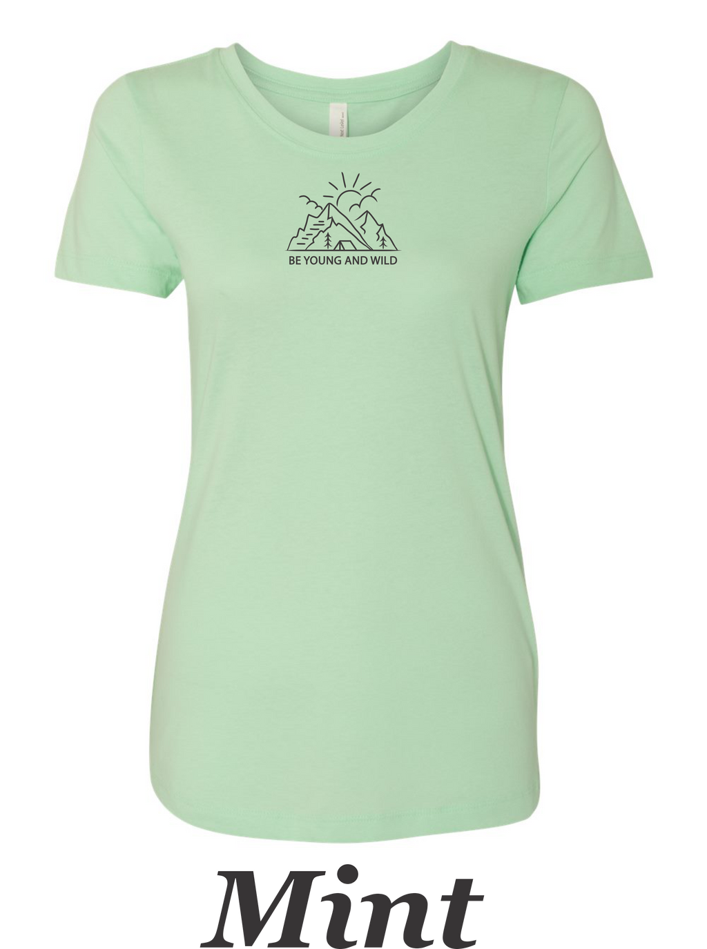Be young be wild women's shirt. Great camping shirt.