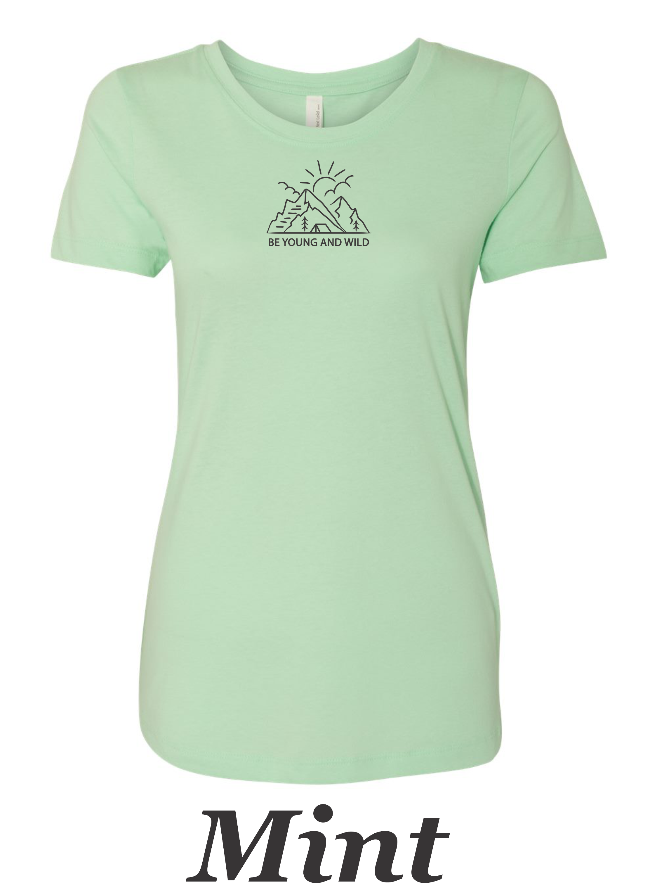 Be young be wild women's shirt. Great camping shirt.