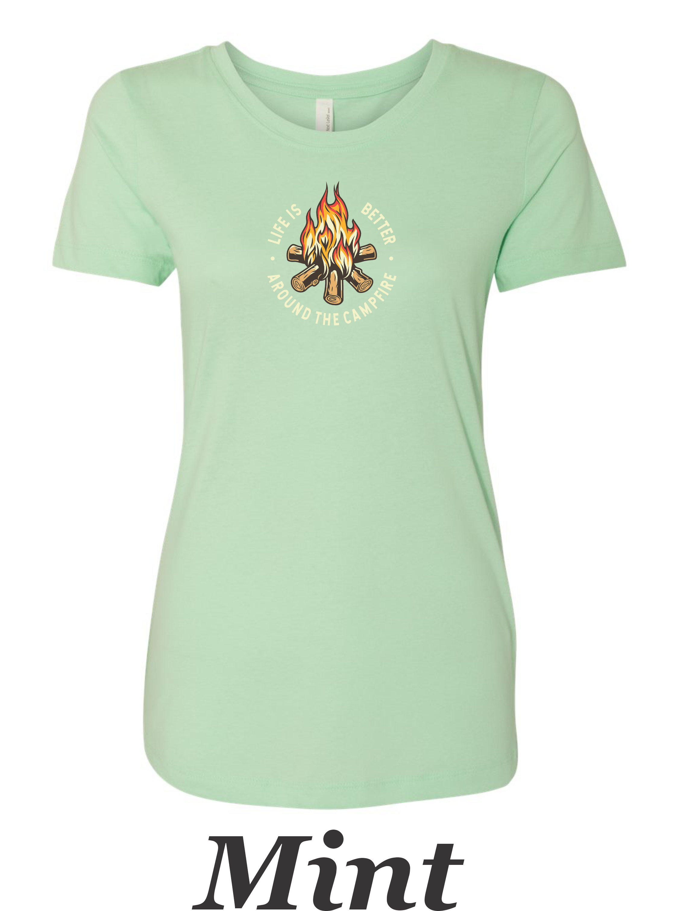 Campfire shirt. Life is better around a campfire printed on women's shirt.