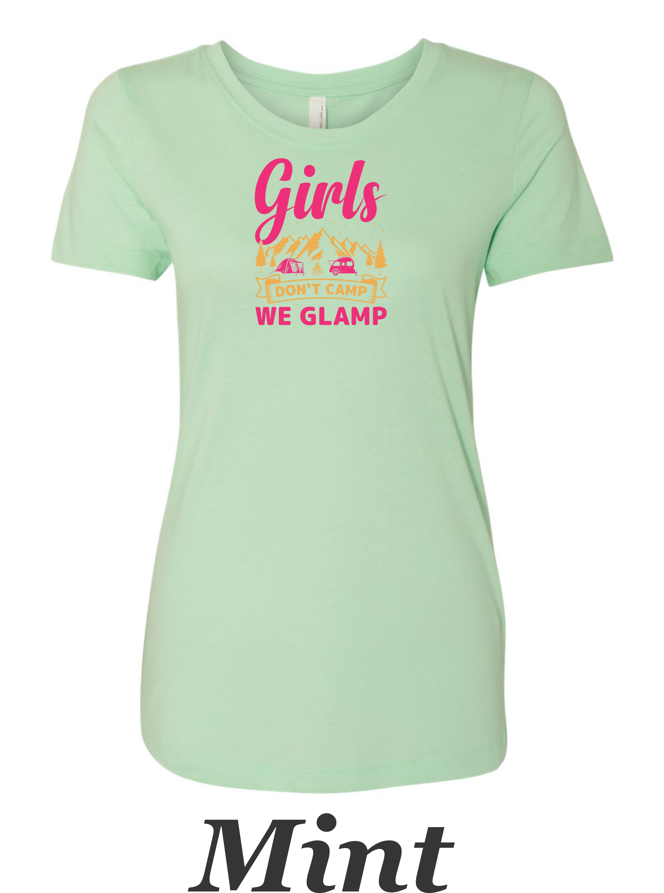 We don't camp We Glamp printed on womens shirt.  Great comping shirt.