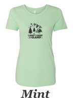 I don't Camp, I Glamp drawing printed on women's shirt.  Great gift for camping.