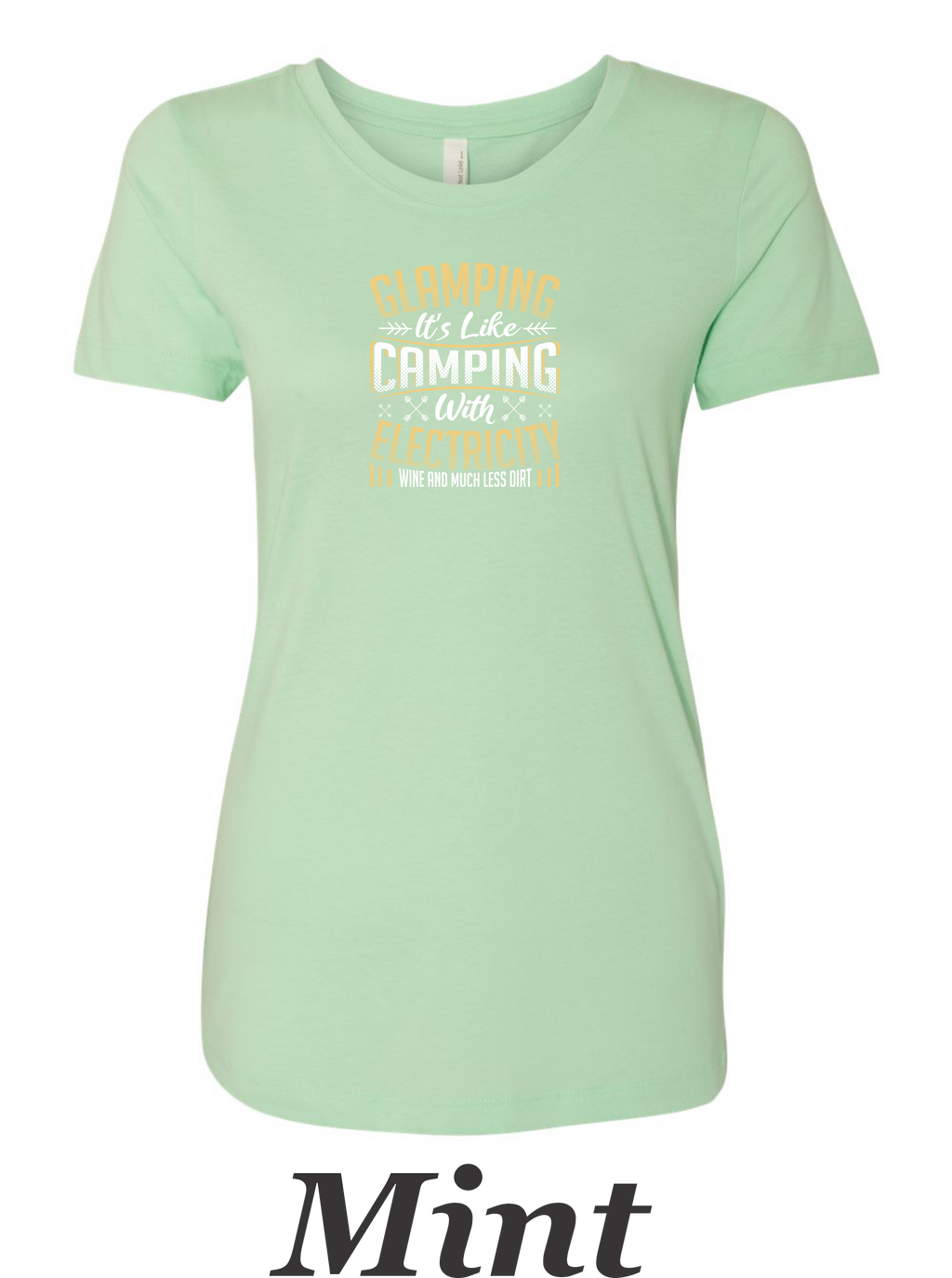 Glamping is camping with electricity printed on women's shirt.  Great Camping shirt.
