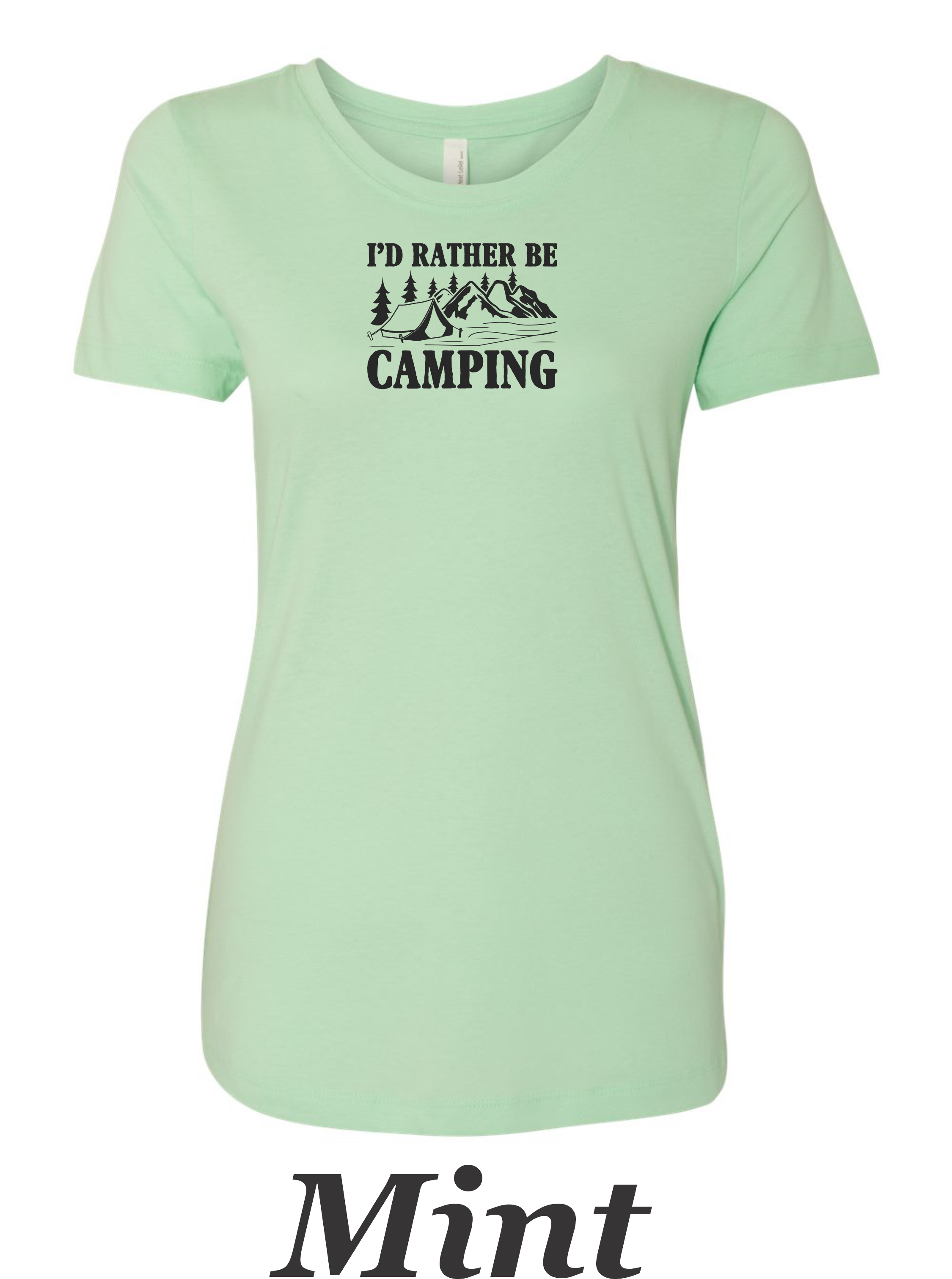 I'd rather be camping print on womens shirt. Great gift for the camper.