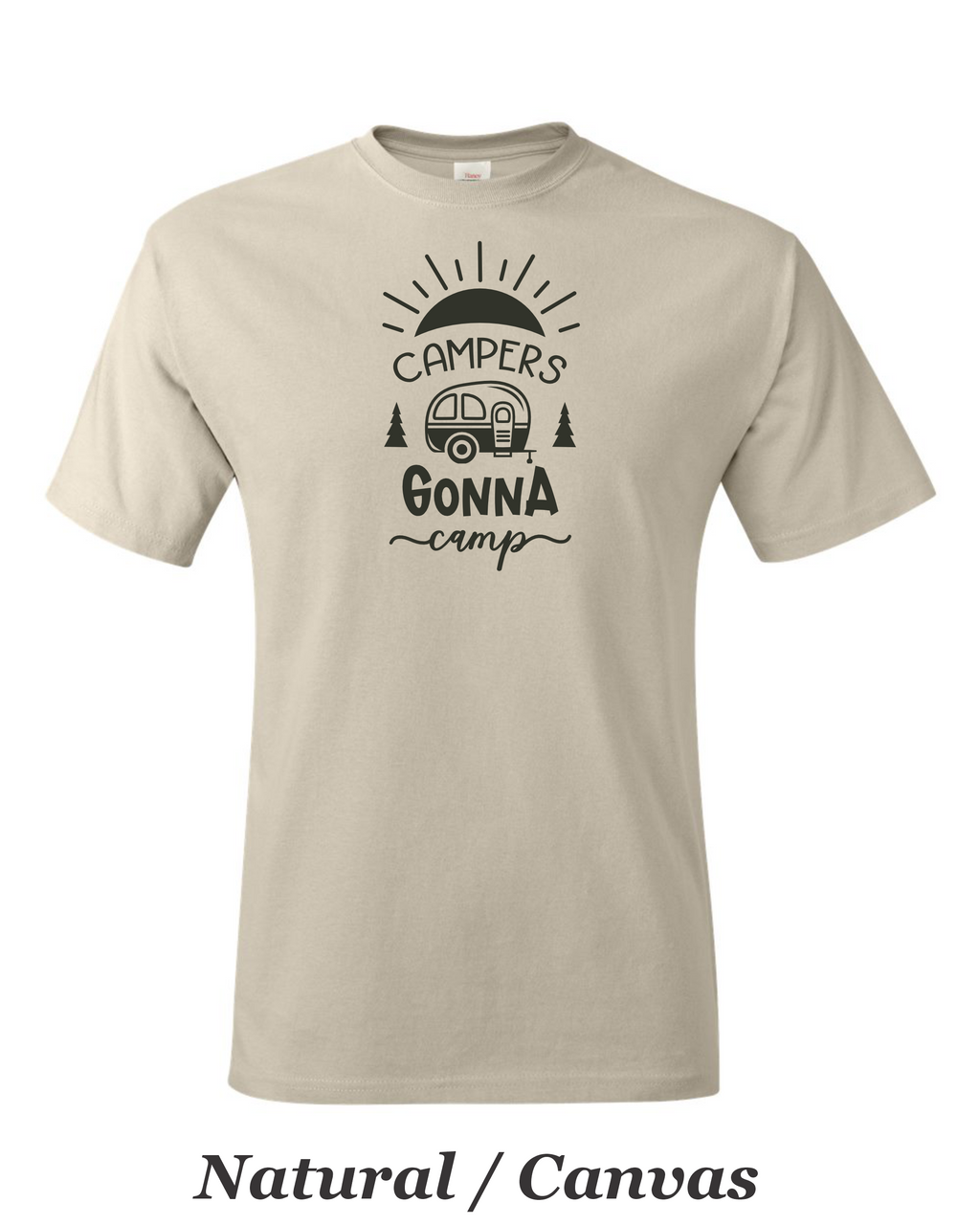 Campers Gonna Camp 1. Drawing printed on mens shirt. Great camping shirt.