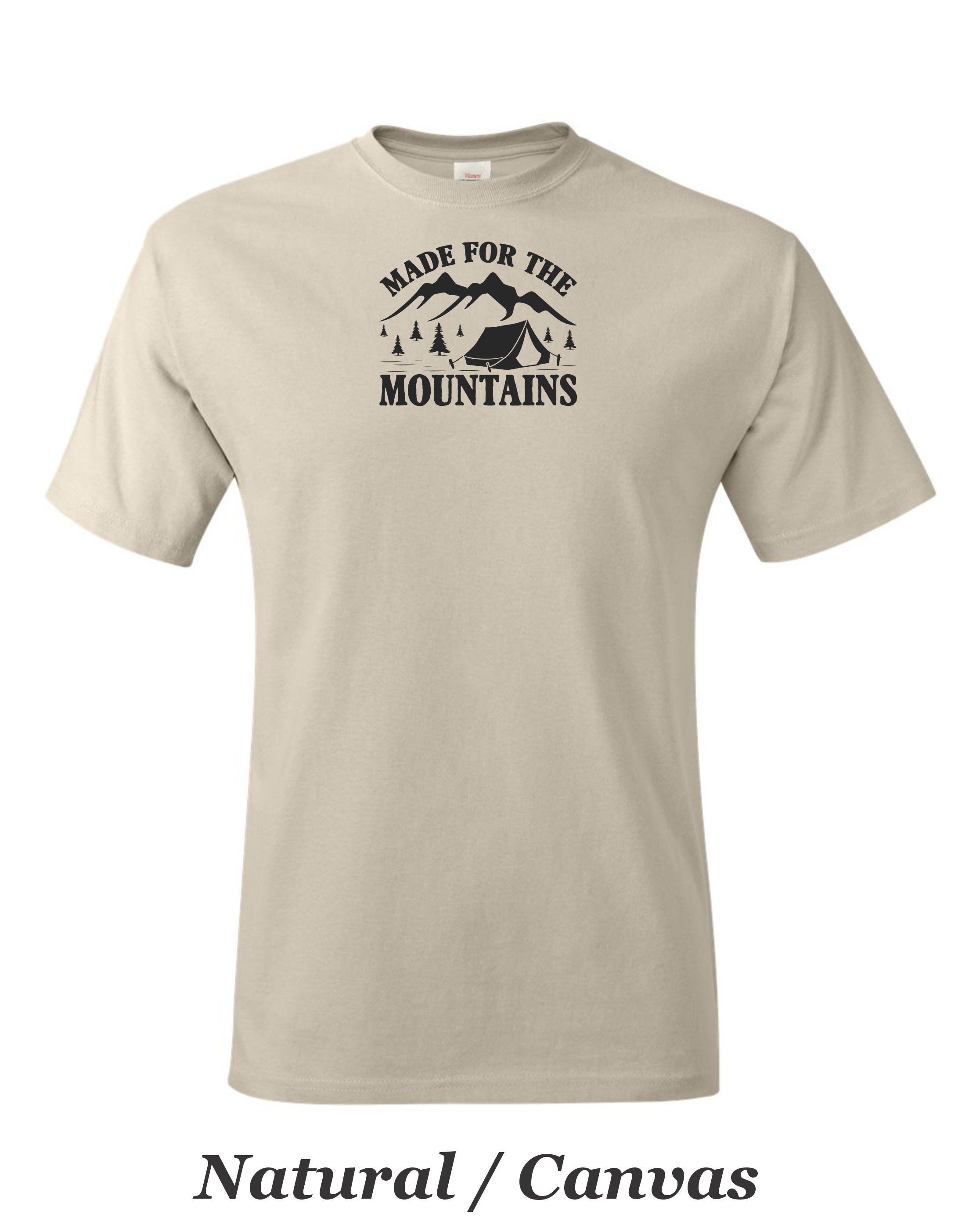 "Made for the Mountains" print on mens shirt.  Great gift for the Hiker / Camper