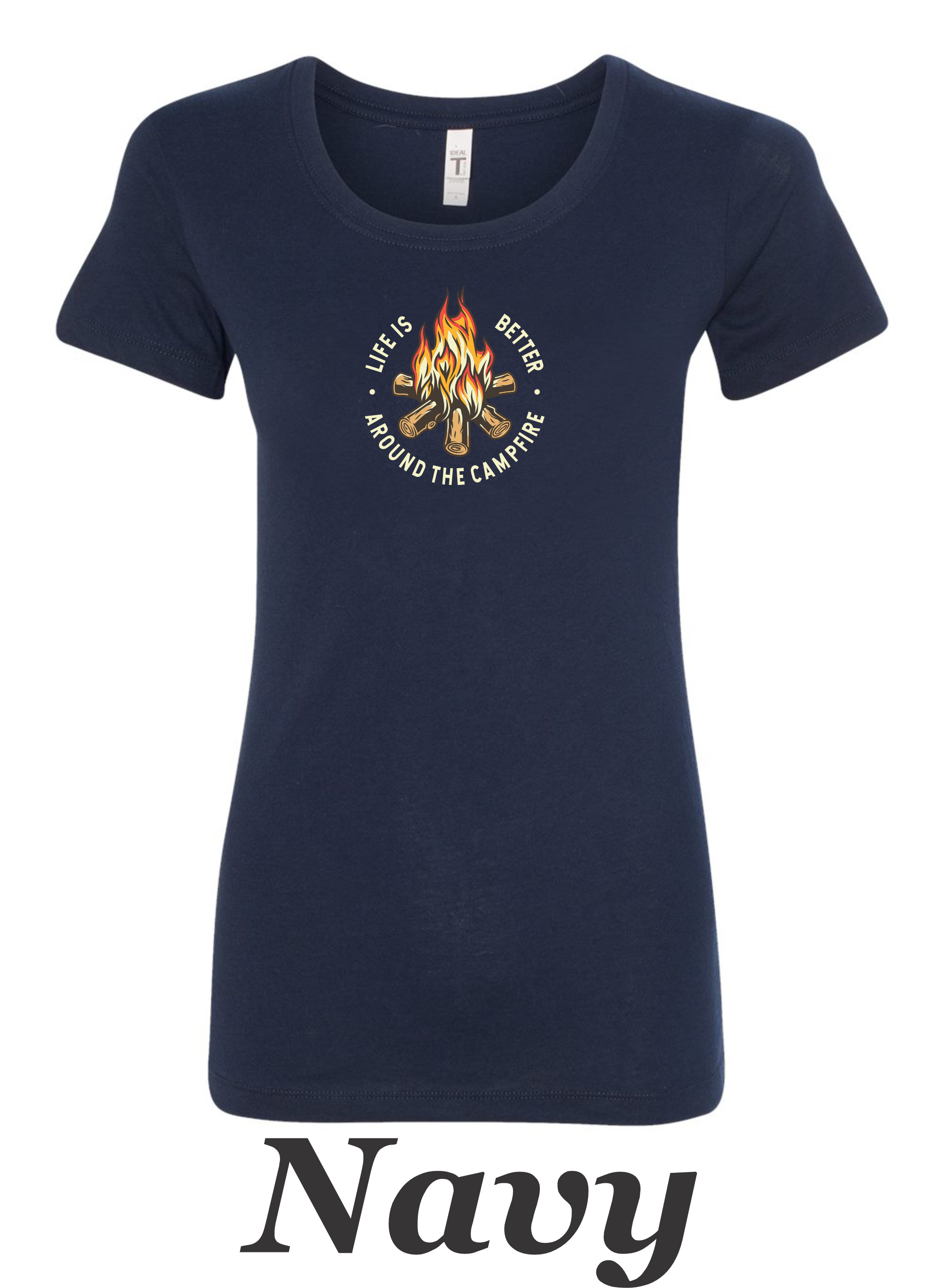 Campfire shirt. Life is better around a campfire printed on women's shirt.