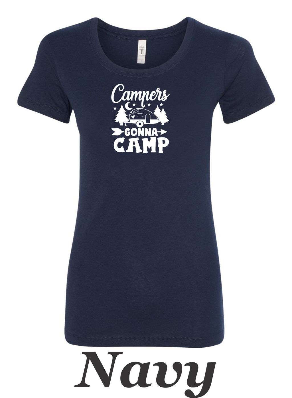 Campers Gonna Camp women's shirt.  Great Camping shirt.
