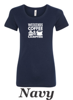 Weekends Coffee and Campfire print on women's shirt. Great for the weekend campfire.