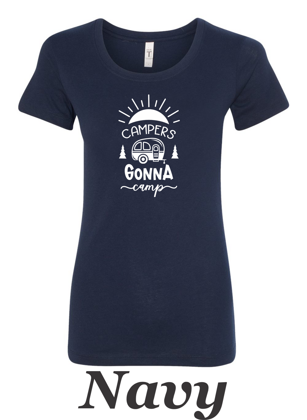 Campers Gonna Camp #1 Print on Women's shirt.  Camping shirt.