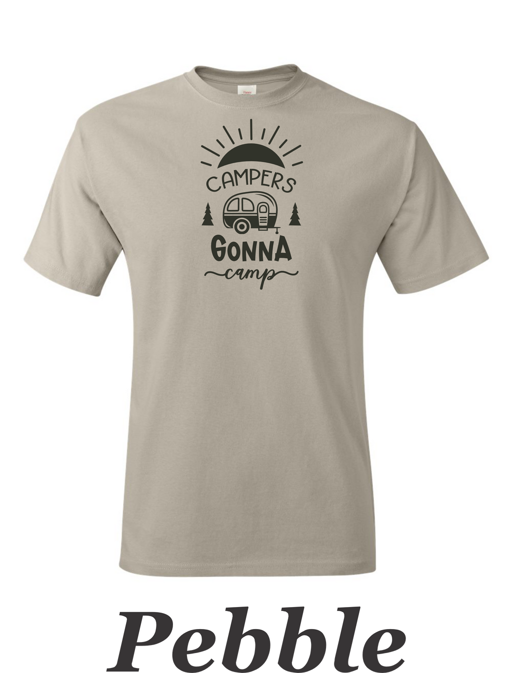 Campers Gonna Camp 1. Drawing printed on mens shirt. Great camping shirt.