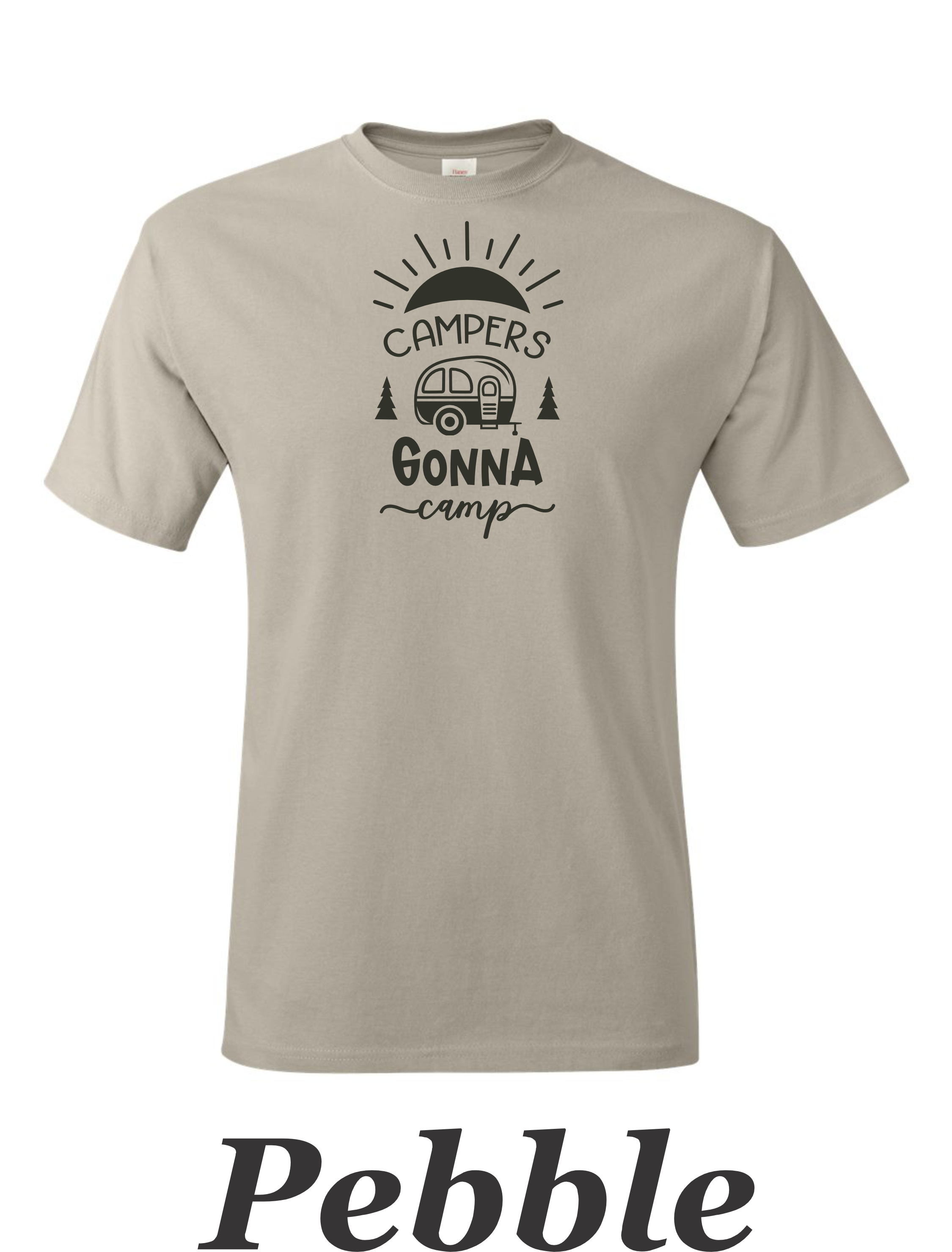 Campers Gonna Camp 1. Drawing printed on mens shirt. Great camping shirt.