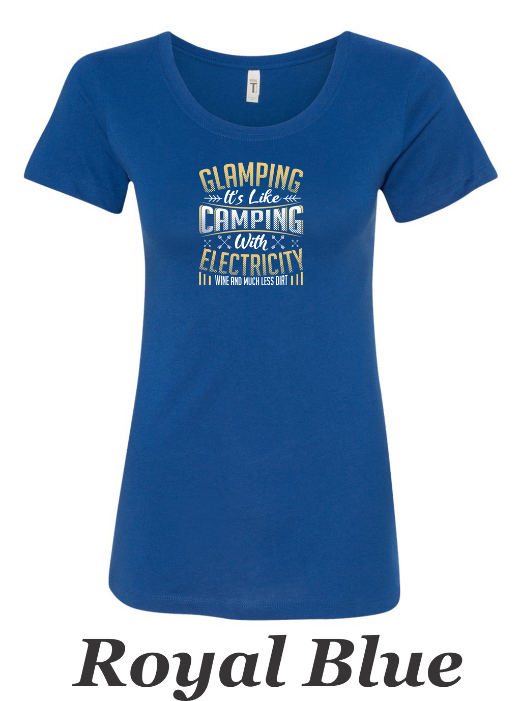 Glamping is camping with electricity printed on women's shirt.  Great Camping shirt.