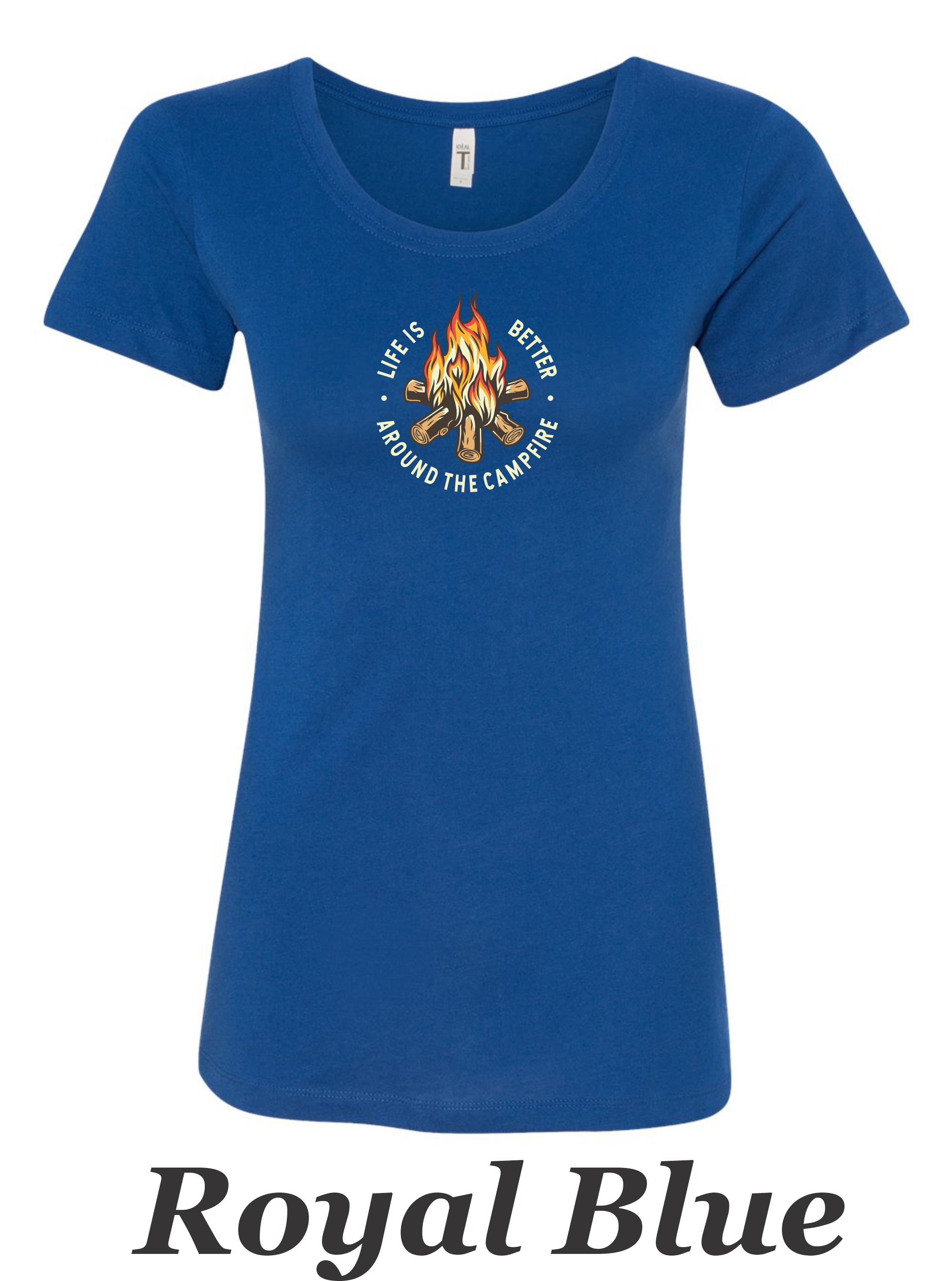 Campfire shirt. Life is better around a campfire printed on women's shirt.