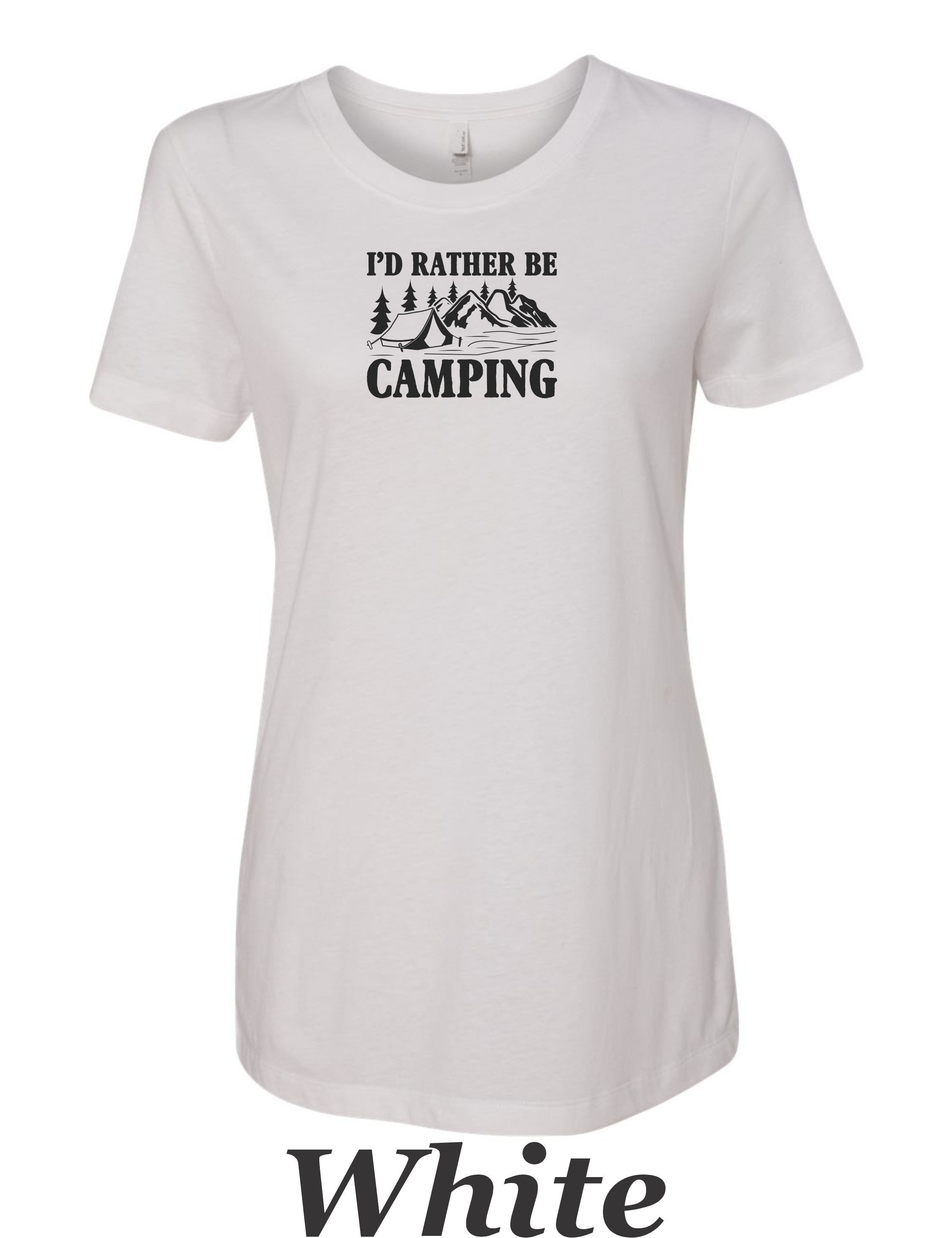 I'd rather be camping print on womens shirt. Great gift for the camper.