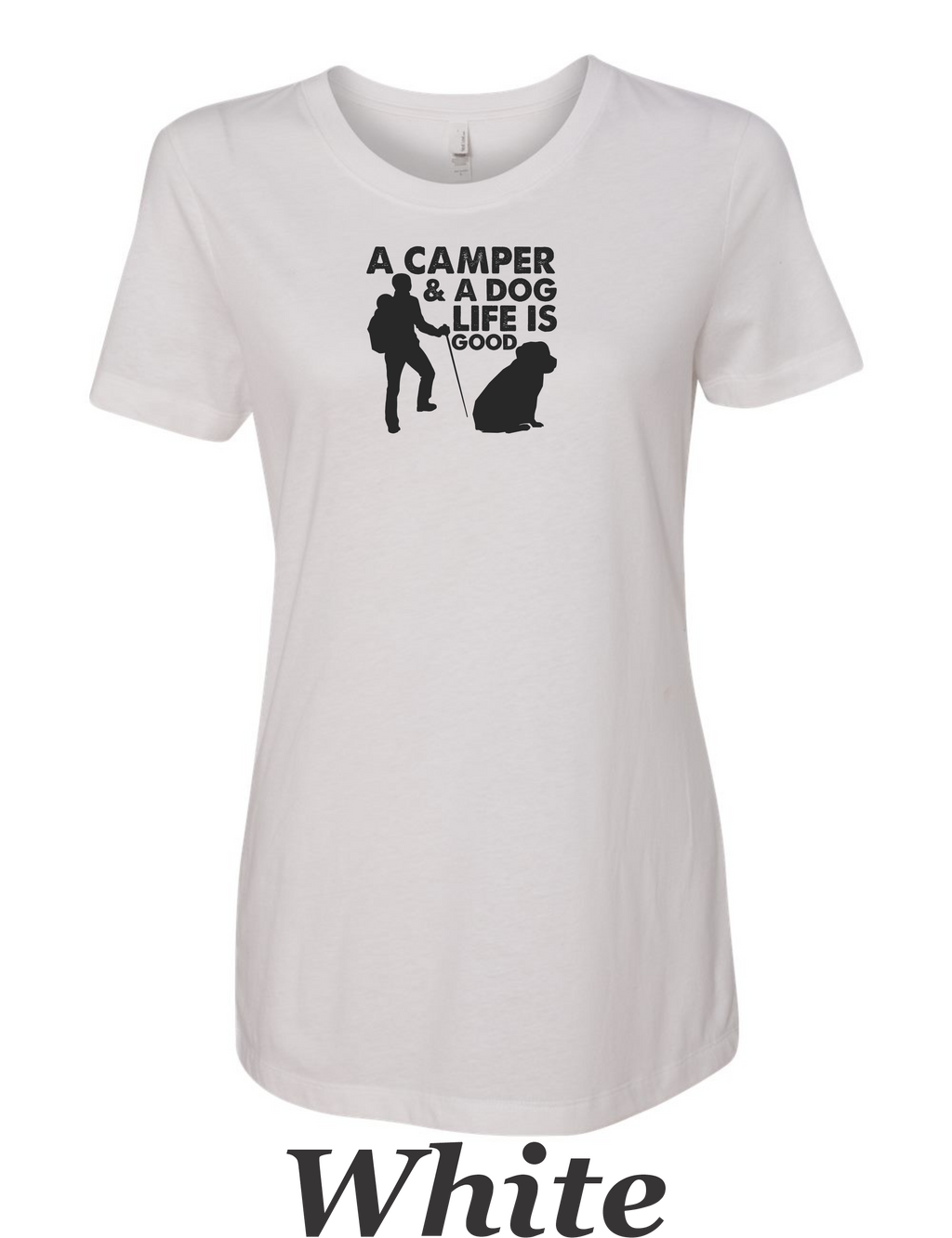 A Camper & a Dog, Life is Good printed on women's shirt. Great camping shirt.