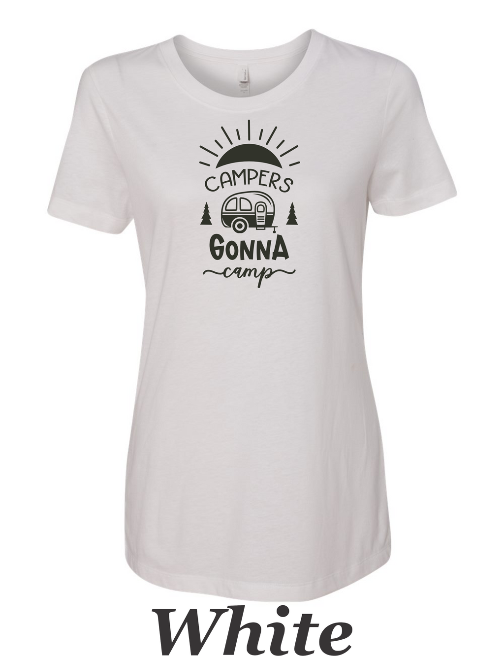 Campers Gonna Camp #1 Print on Women's shirt.  Camping shirt.