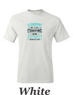 Glamping is like camping but with electricity and wine printed on mens shirt.