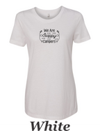 WE Are Happy Campers printed on women's shirt.  Great Summer Camping Shirt.