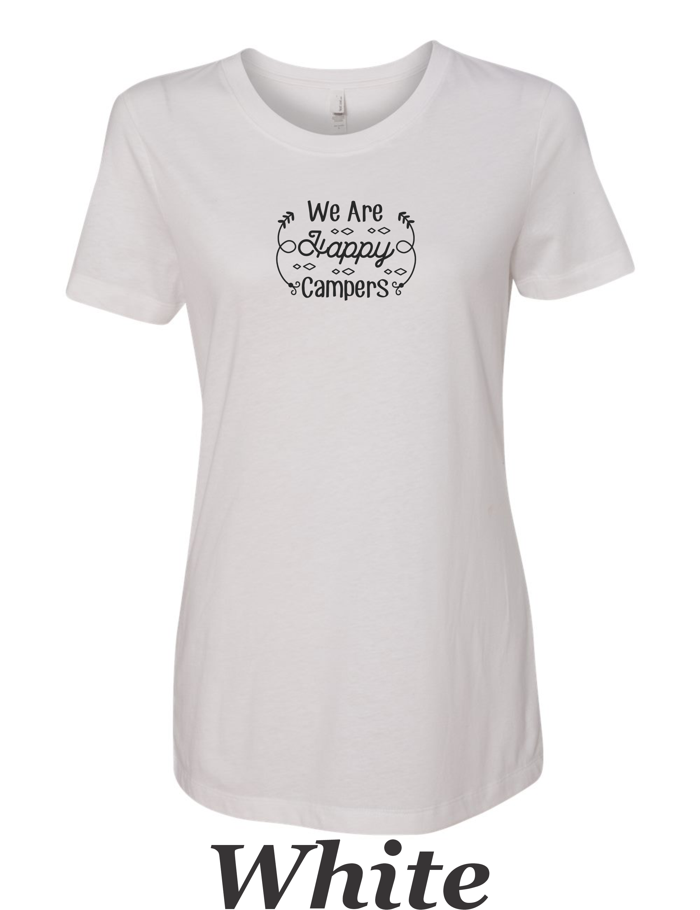WE Are Happy Campers printed on women's shirt.  Great Summer Camping Shirt.